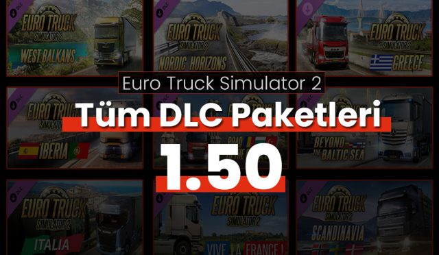 ETS 2 – Ücretsiz Tüm DLC Paketleri Modu – 1.50