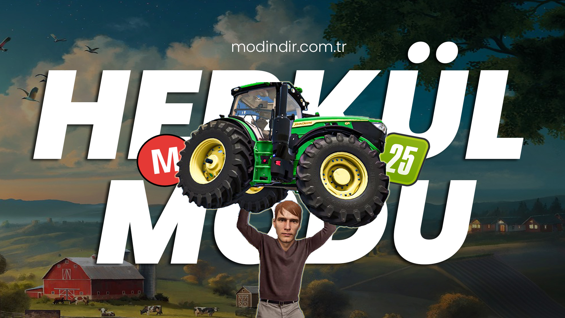 FS 25 – Herkül Modu (Ağır Eşyaları Kaldırma)