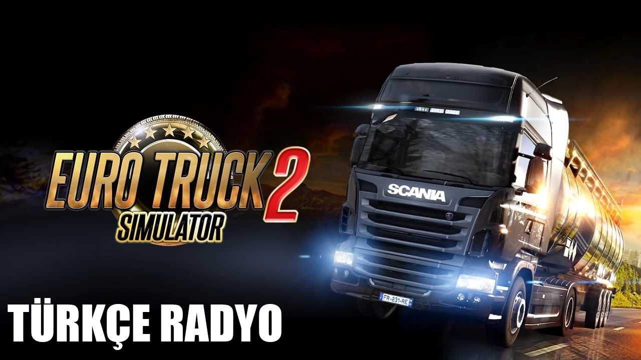 ETS 2 – Türkçe Radyo 2025 V2.0 Modu – 1.53
